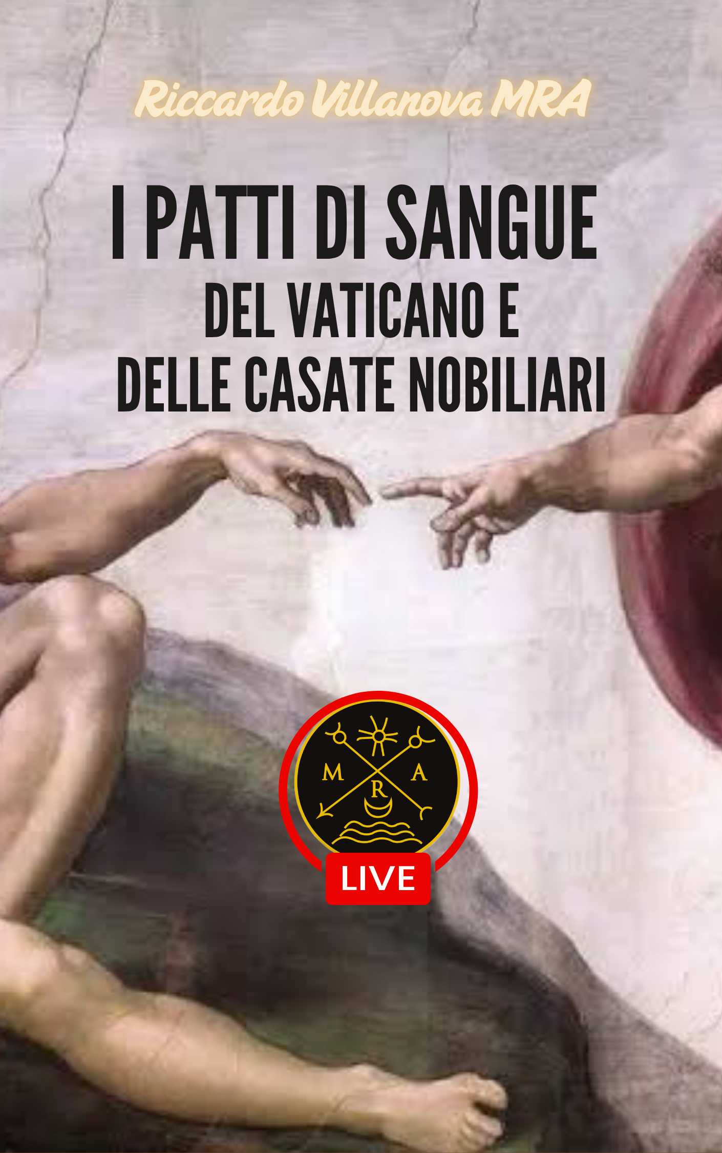 I PATTI DI SANGUE DEL VATICANO E DELLE CASATE NOBILIARI