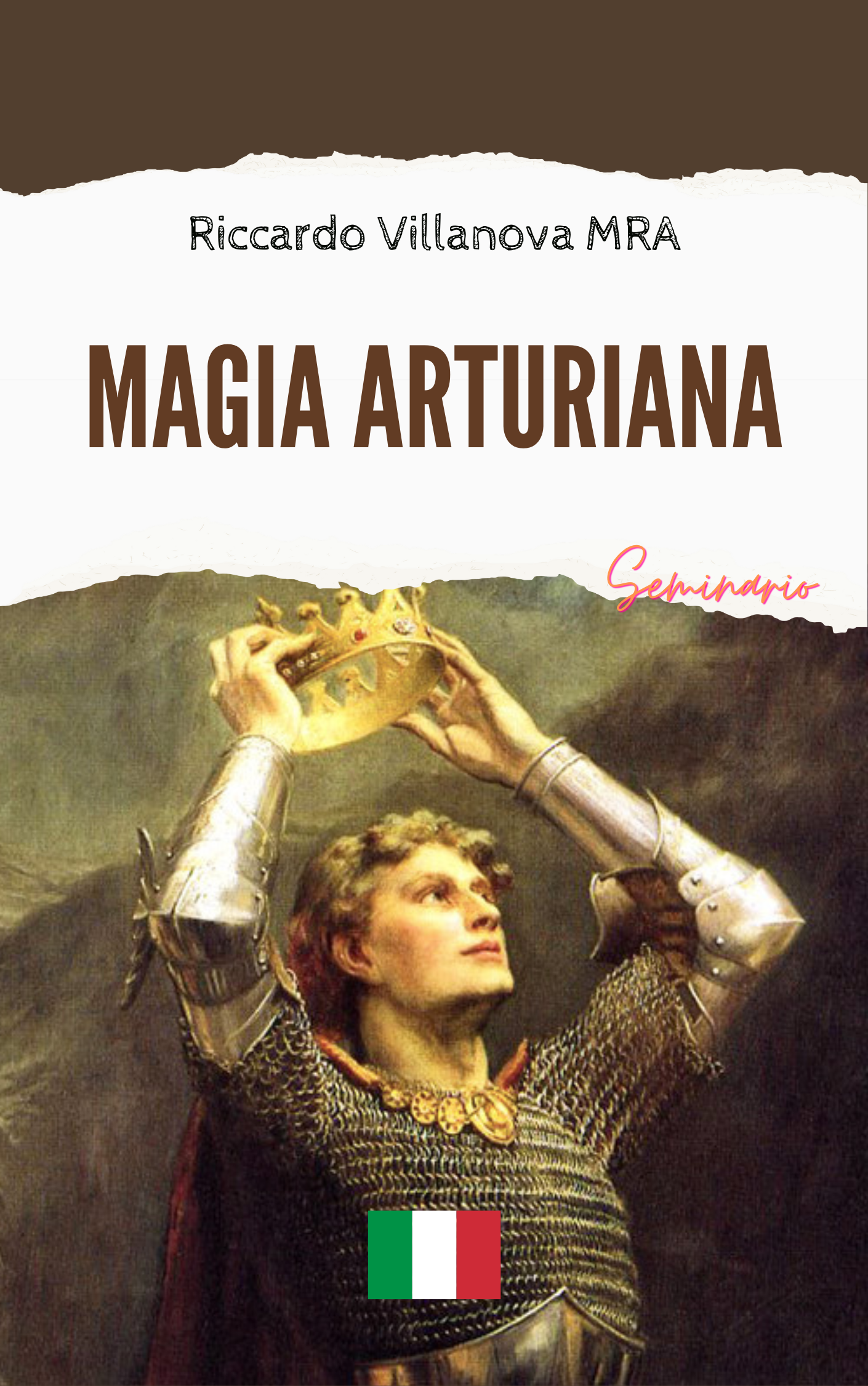MAGIA ARTURIANA; COSA SIGNIFICA E COME SI PRATICA. TEORIA E PRATICA